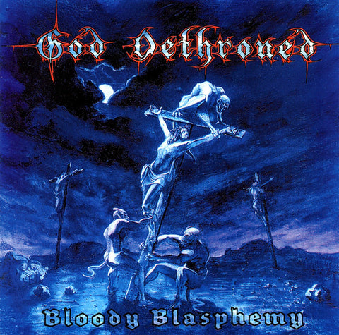 GOD DETHRONED – Bloody Blasphemy CD