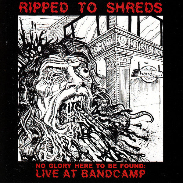 RIPPED TO SHREDS - No Glory Here To Be Found: Live At Bandcamp CD