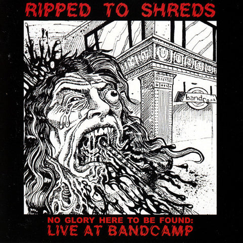 RIPPED TO SHREDS - No Glory Here To Be Found: Live At Bandcamp CD