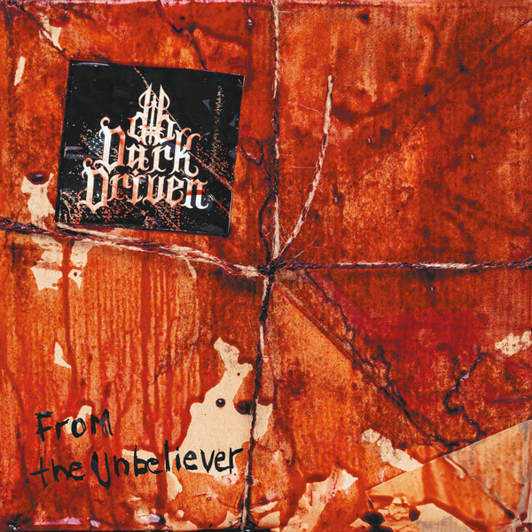 DARK DRIVEN - From The Unbeliever LP (Transparent Red Vinyl)