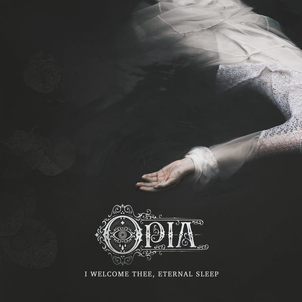 OPIA - I Welcome Thee, Eternal Sleep CD
