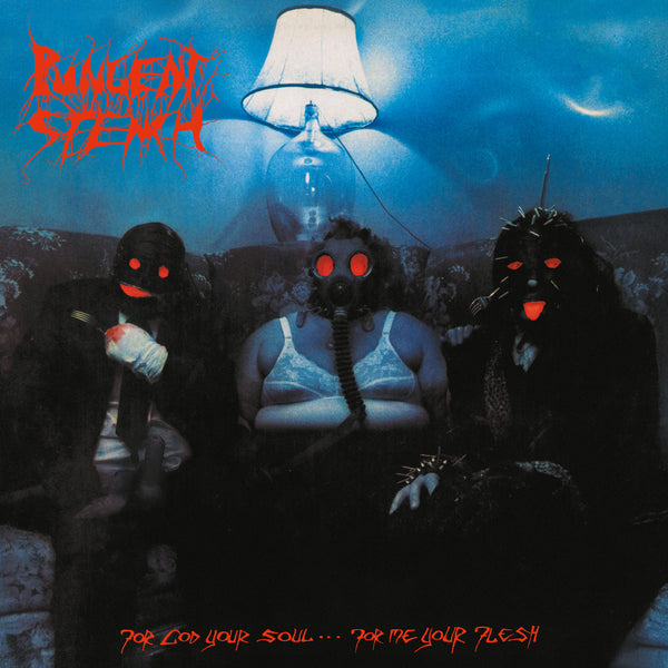 PUNGENT STENCH - For God Your Soul... For Me Your Flesh (Redux) LP (Transparent Red/Black Splatter Vinyl) (Pre-order)