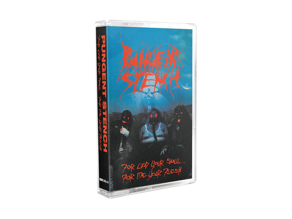 PUNGENT STENCH - For God Your Soul... For Me Your Flesh (Redux) MC (Pre-order)