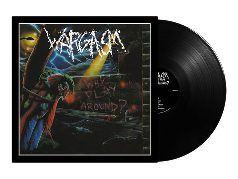 WARGASM - Why Play Around? LP (Black Vinyl)