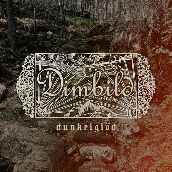 DIMBILD - Dunkelglöd Digi-CD